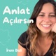 Anlat Açılırsın