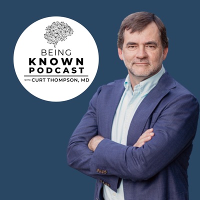 Being Known Podcast:Being Known Podcast