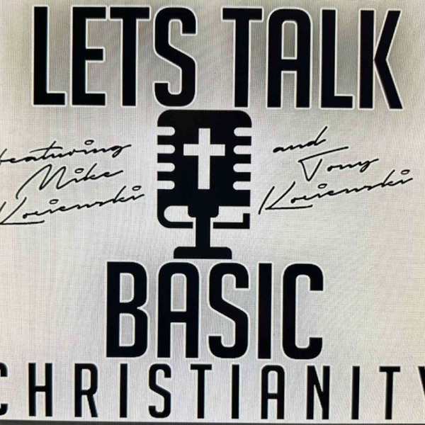 Let's talk Basic Christianity Podcast! Image