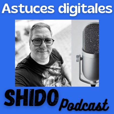 Shido - Astuces Digitales Shido - Astuces Digitales