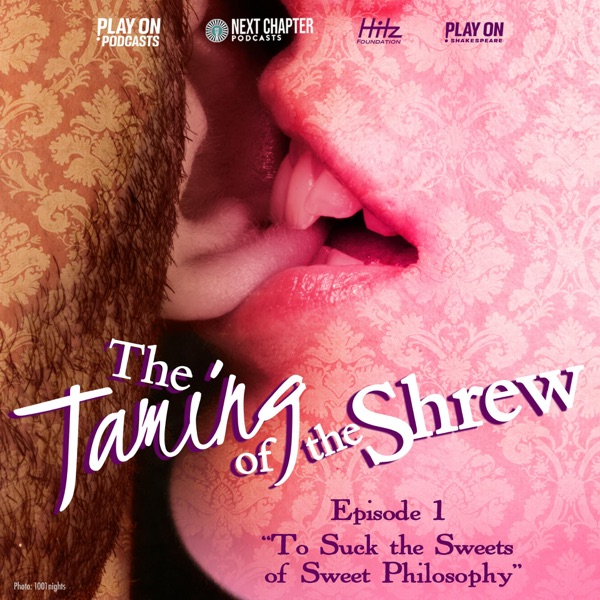 The Taming of the Shrew - To Suck The Sweets of Sweet Philosophy photo