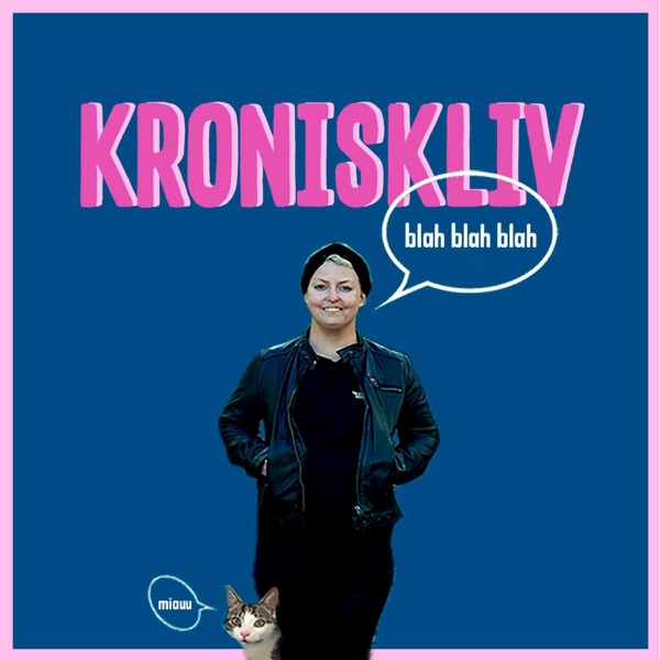 22 ting du (måske) ikke vidste om et kronisk liv - Kronisk liv podcast