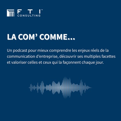 La Com’ comme… – par FTI Consulting France