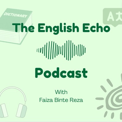 The English Echo Podcast - Easy English Listening for Beginner Learners The English Echo Podcast - Easy English Listening for Beginner Learners