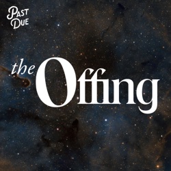 The Offing Podcast