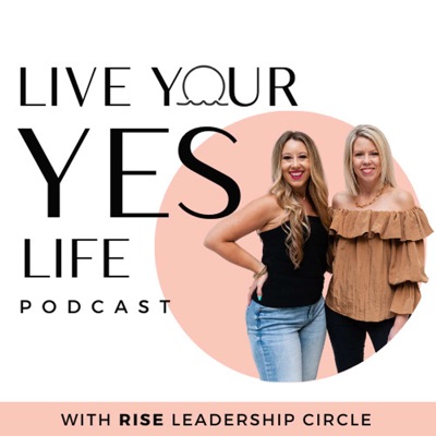 Live Your YES Life Podcast