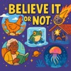 Believe It or Not! — Amazing True Stories for Curious Kids