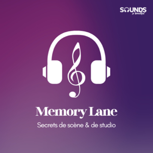Memory Lane : Secrets de Scène & de Studio