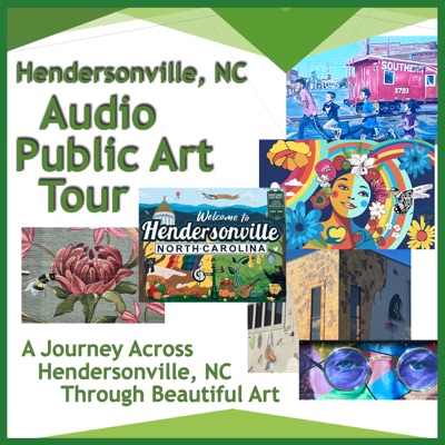 Hendersonville, NC (Hendo) Audio Public Art Tour Hendersonville, NC (Hendo) Audio Public Art Tour