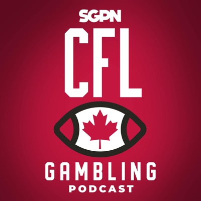 CFL Gambling Podcast CFL Gambling Podcast