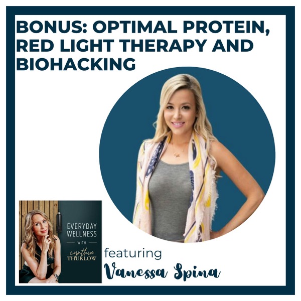 BONUS: Optimal Protein, Red Light Therapy and Biohacking with Vanessa Spina photo