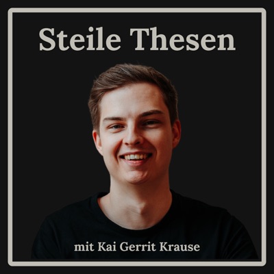 Steile Thesen mit Kai Steile Thesen mit Kai