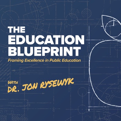 The Education Blueprint with Dr. Jon Rysewyk