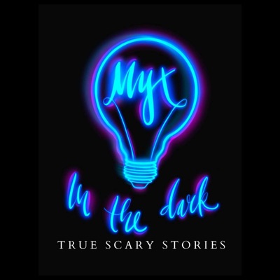 MYX In The Dark: True Scary Stories