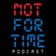 Not For Time