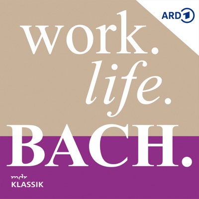 Work. Life. Bach. – Komponistenalltag im 18. Jahrhundert:Mitteldeutscher Rundfunk