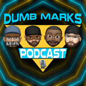 Dumb Marks Podcast