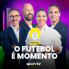 O Futebol é Momento - SPORT TV