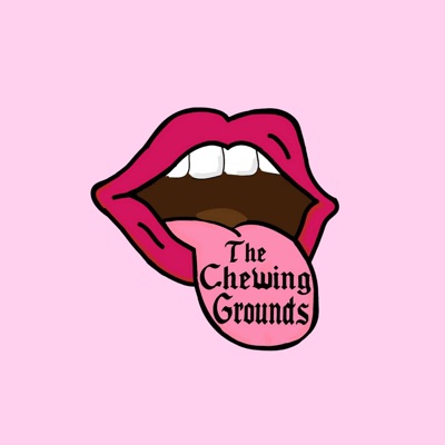 The Chewing Grounds