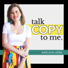 Talk Copy to Me | Content + Copywriting Podcast - Erin Ollila