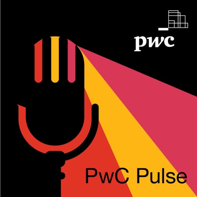 PwC Pulse - a business podcast for executives:PwC