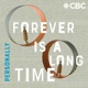 Personally: Forever is a Long Time