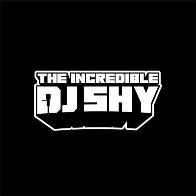 Incredible DJ SHY Incredible DJ SHY