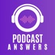 Podcast Answers