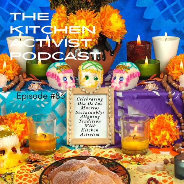 CELEBRATING DIA DE LOS MUERTOS SUSTAINABLY: ALIGNING TRADITION WITH KITCHEN ACTIVISM photo