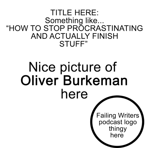 S4 Ep16: Let's put off procrastinating, with Oliver Burkeman photo