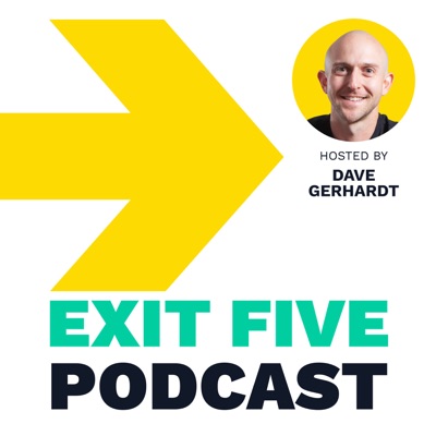 Exit Five: B2B Marketing with Dave Gerhardt