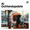 De AI Ochtendupdate