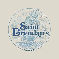 St. Brendan's Founder's Episode: What Were We Thinking??