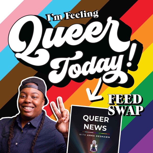 IFQT FEED SWAP: Queer News with Anna DeShawn photo