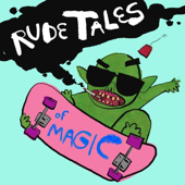 Rude Tales of Magic