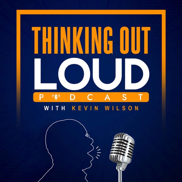 The Thinking Out Loud Podcast with Kevin and Kyle