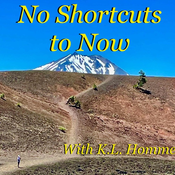 No Shortcuts to Now