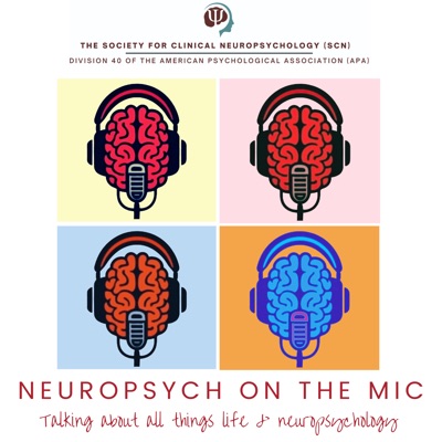 Neuropsych on the Mic Neuropsych on the Mic