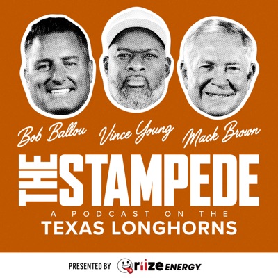 THE STAMPEDE: A Podcast on the Texas Longhorns:Bob Ballou, Vince Young, Mack Brown