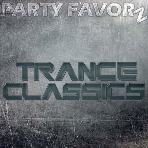 Trance Classics by Party Favorz