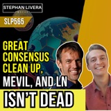 Great Consensus Clean up, MEVil and LN isn’t dead - Steve Lee and Matt Corallo SLP565