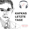 Kafkas letzte Tage - Österreichische Franz Kafka-Gesellschaft