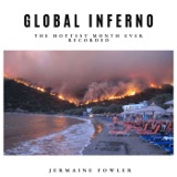 Archived- Global Inferno: The Hottest Month in Recorded History