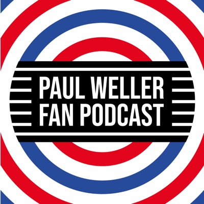 Paul Weller Fan Podcast:HenFred Studio