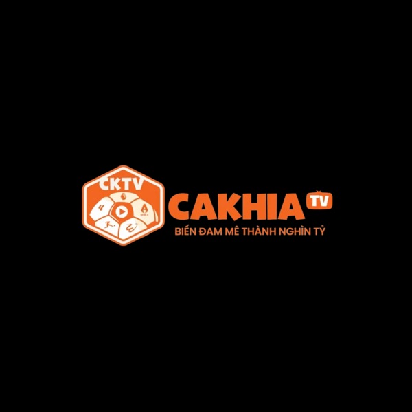 Khám Phá Cakhiatv - Nền Tảng Giải Trí Đỉnh Cao