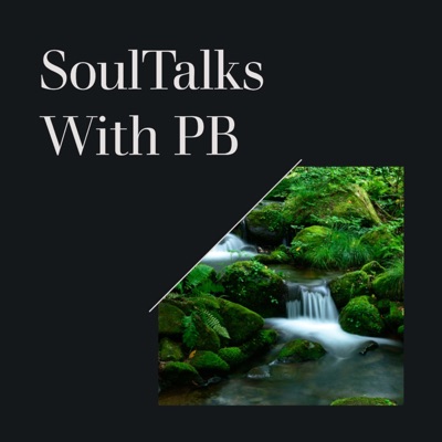 Soul Talks with PB Soul Talks with PB