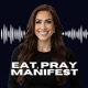 Eat, Pray, Manifest with Jordan Cheyenne