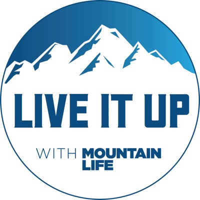 Hap Wilson—E35—Live it Up with Mountain Life