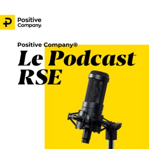 Positive Company – Le Podcast RSE