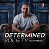 The Determined Society with Shawn French